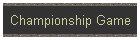 Championship Game
