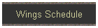 Wings Schedule