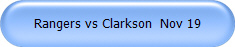 Rangers vs Clarkson  Nov 19