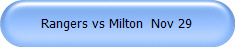 Rangers vs Milton  Nov 29