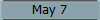 May 7